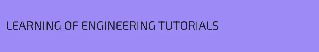 LEARNING OF ENGINEERING TUTORIALS